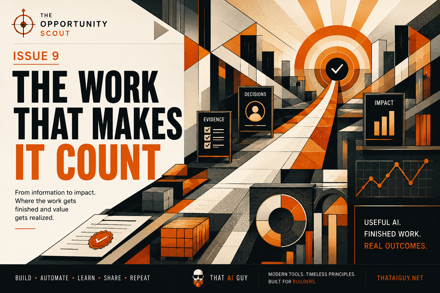 Opportunity Scout Issue 9: The Work That Makes It Count. Cream, black, and orange artwork connects evidence, decisions, and impact along a path to a checkmark.